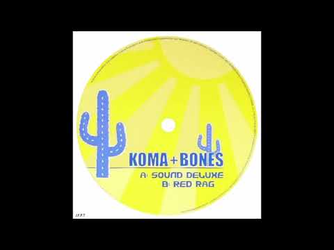 Koma & Bones – Sound Deluxe