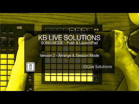 V2 Walkthrough - SONG:MODE Push & LaunchPad Editions - Control Surface Scripts for Ableton Live