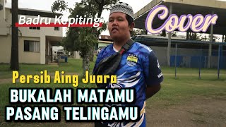 Download lagu Persib Aing Juara BUKALAH MATAMU PASANG TELINGAMU Cover Lirik (Pria) - Badru Kepiting mp3