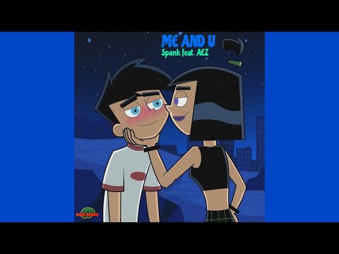 Spank - ME AND U ♡ feat. AEZ (Official Lyrics Video)