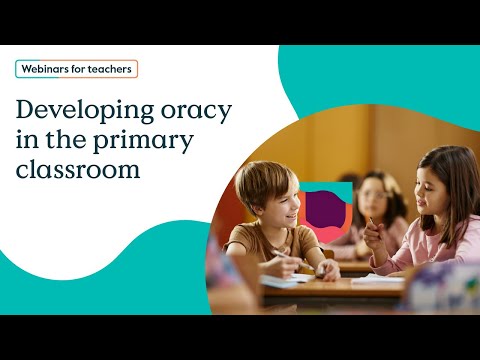 Developing oracy in the primary classroom