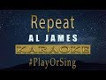 Repeat - Al James ft. Rjay Ty & Lexus | Karaoke