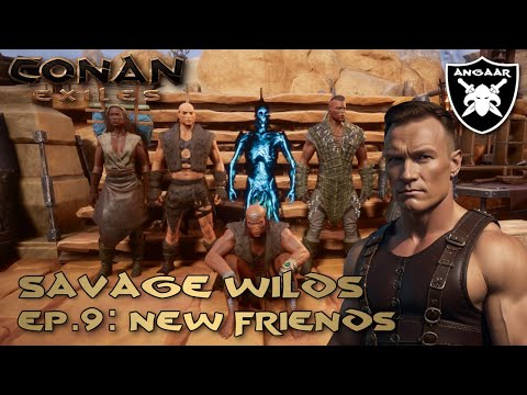 Conan Exiles | Savage Wilds | Ep.9: New Friends