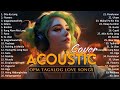 Best Of OPM Acoustic Love Songs 2024 Playlist 1321 ❤️ Top Tagalog Acoustic Songs Cover Of All Time