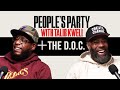 Talib Kweli & The D.O.C. On Death Row, N.W.A., Erykah Badu, 2Pac, Dre, Snoop | People's Party Full