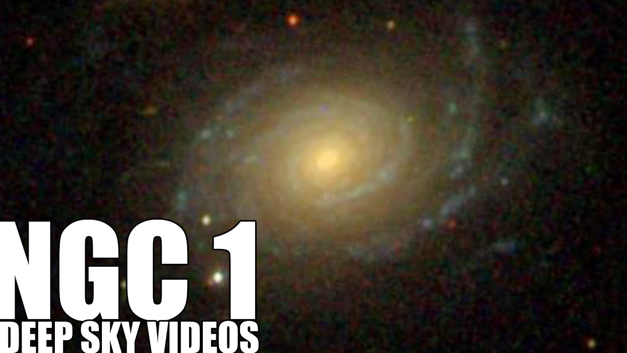 NGC 1 - The First Galaxy - Deep Sky Videos