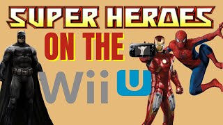 Super Hero Games on the WiiU