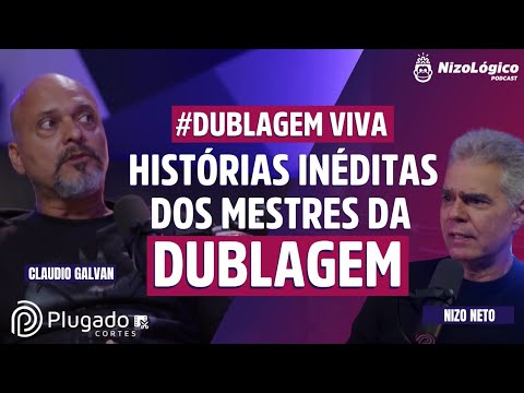 DUBLAGEM VIVA, CLAUDIO GALVAN E NIZO NETO COMENTAM AS PIORES DUBLAGENS