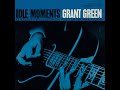 Grant Green - Idle Moments [1964//SuperHD Rip]