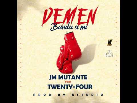 Jm mutante Ft Twenty-Four 🔥 demen banda ami (prod k studio)