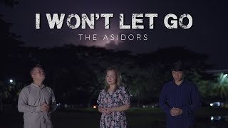 I WON&#39;T LET GO - THE ASIDORS 2022 COVERS | Christian Worship Songs
