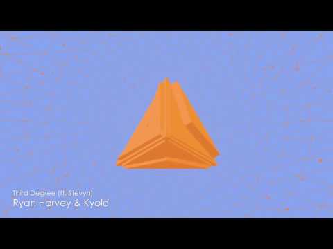 Ryan Harvey & Kyolo - Third Degree (ft. Stevyn)