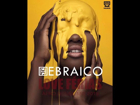 DJ Hebraico - Love Férias Afro House Mix 2019
