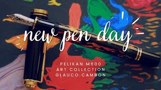 New Pen Day! Pelikan M600 Art Collection Glauco Cambon