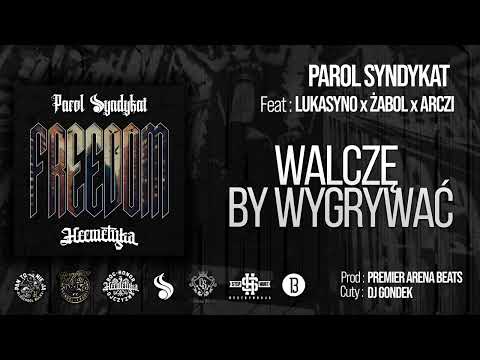 Parol Syndykat ft. Lukasyno x Żabol x Arczi - WALCZĘ BY WYGRYWAĆ // Prod. Premier Arena (audio)
