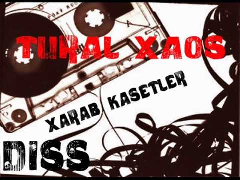 Tural Xaos   xarab kasetler DISS