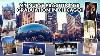 MY NURSE PRACTITIONER GRADUATION + CHICAGO TOUR WITH THE FAM! | CHAMBERLAIN UNI | FNP