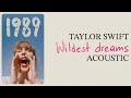 Taylor Swift - Wildest Dreams (Acoustic) [Taylor's Version]