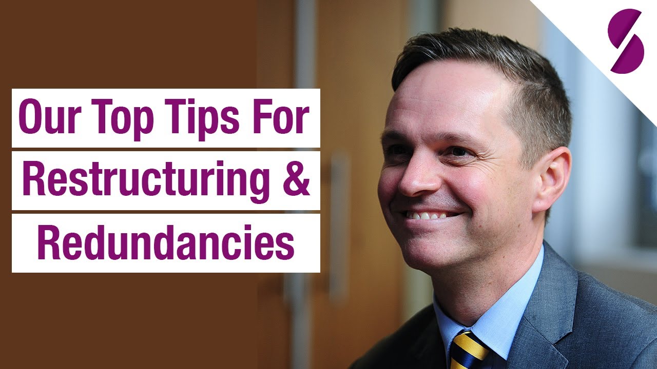 Restructuring and Redundancies - Our Top Tips