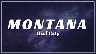 Owl City - Montana | Lyrics