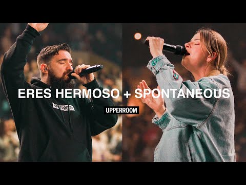 Eres Hermoso (Live) + Hermoso (Espontáneo) - UPPERROOM