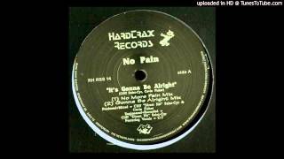 No Pain – It's Gonna Be Alright (Gonna Be Alright Mix)