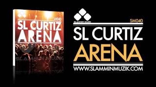 SL Curtiz - Arena (Original Mix)