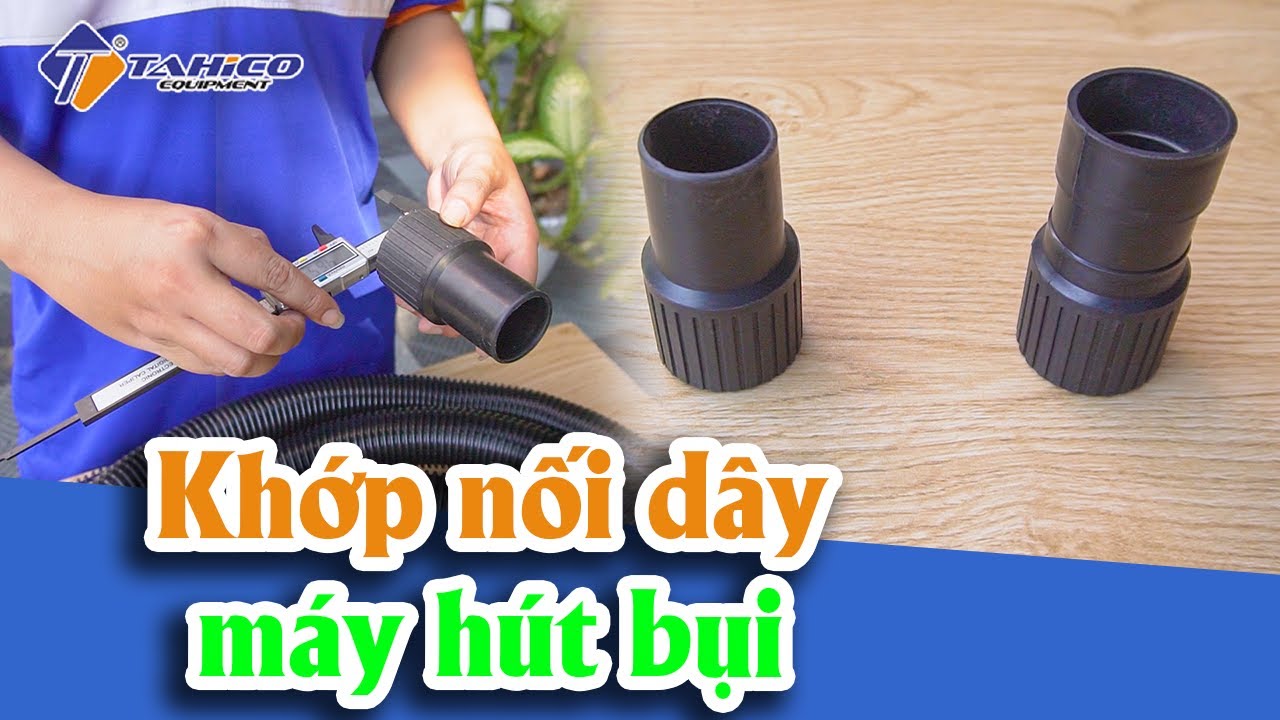 Khớp nối dây máy hút bụi 16