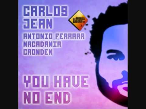 You Have No End   Carlos Jean (Ft Antonio Ferrara, Macadamia  Crowden).flv