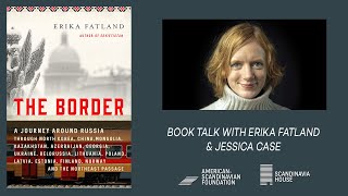 The Border — Book Talk with Erika Fatland & Jessica Case