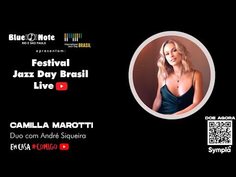 Blue Note Apresenta: Festival International Jazz Day Camilla Marotti duo  com Andre Siqueira