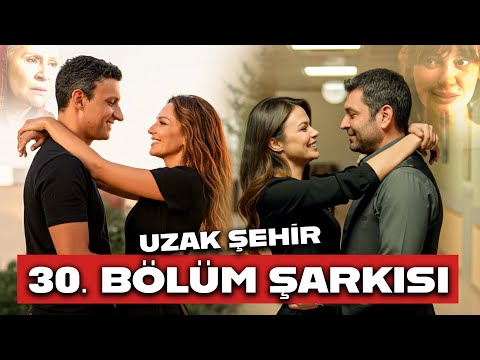 Uzak Şehir Alya & Cihan şarkısı!