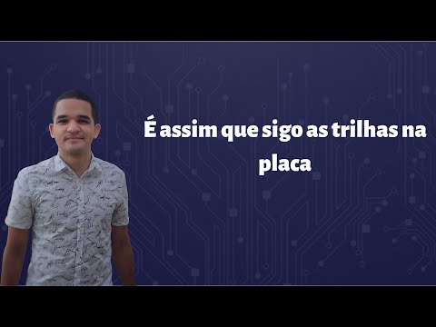Vídeo: Como sigo as trilhas na placa #AME: 9 passos testados