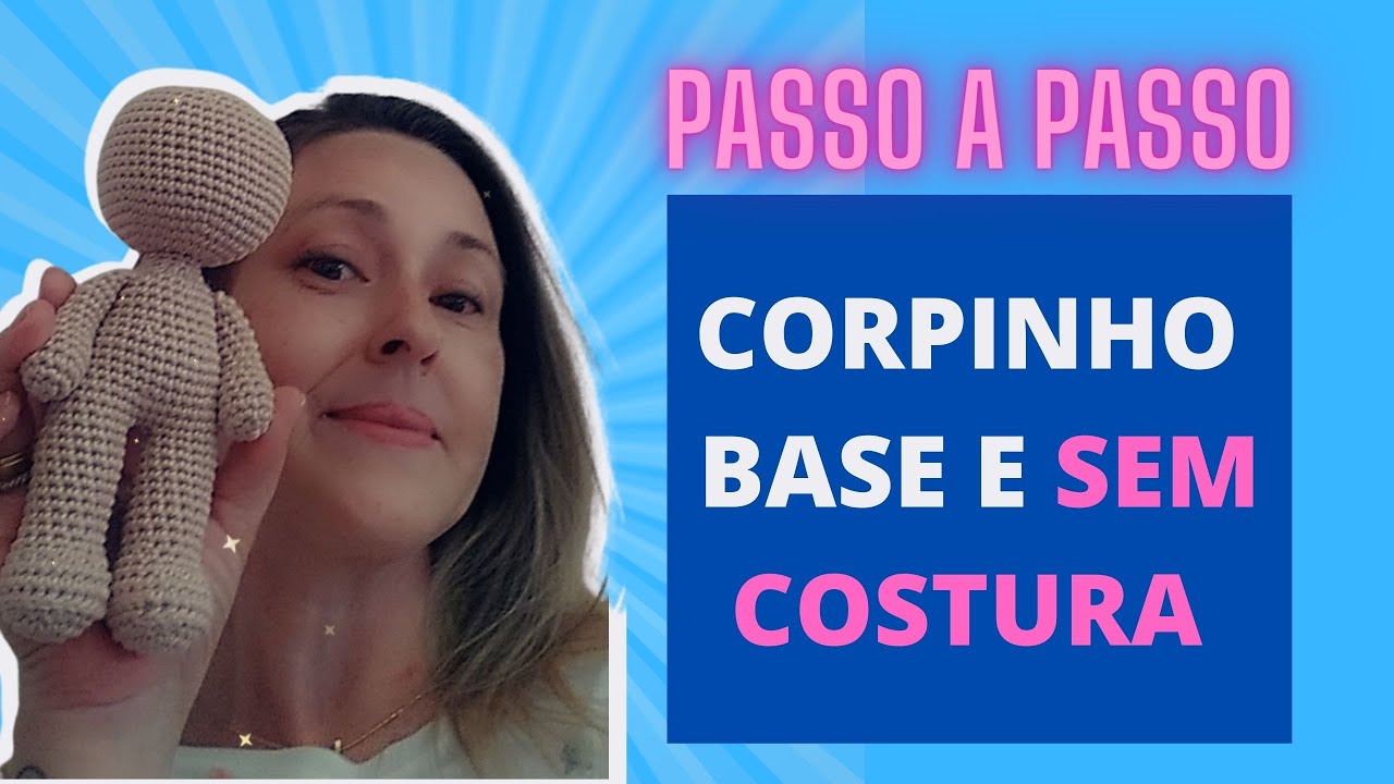 CORPO DE BONECA AMIGURUMI SEM COSTURA TUTORIAL [PASSO A PASSO]