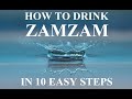How To Drink ZAMZAM IN 10 EASY STEPS