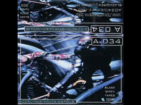 A034 (A zerothirtyfuckinfour) - Blackqirex k7 n°3 (Face A) (2000)