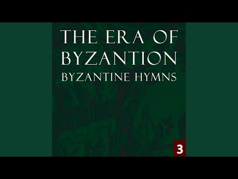 The Era of Byzantion - Byzantine Hymns, Vol. 3