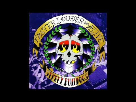 Street Bulldogs - Faster, Louder and Alive (2002) [Full Album]