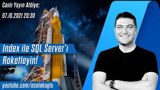 Index Kullanarak SQL Server'ı Roketleyin!