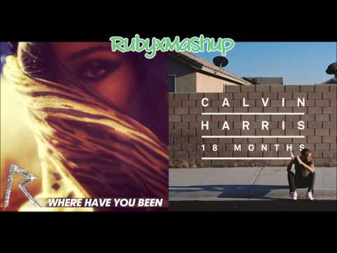 Calvin Harris ft. Ellie Goulding vs. Rihanna - I Need Your Love vs. Where Have You Been (Mashup)