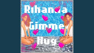 Rihanna Gimme Hug Music Video