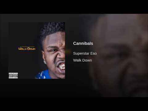 Superstar Eso - Cannibals