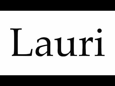 How to Pronounce Lauri