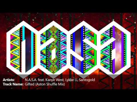 N.A.S.A. feat. Kanye West, Lykke Li, Santogold - Gifted (Aston Shuffle Mix)