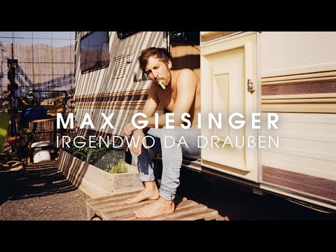 Max Giesinger - Irgendwo da draußen (Offizielles Video)