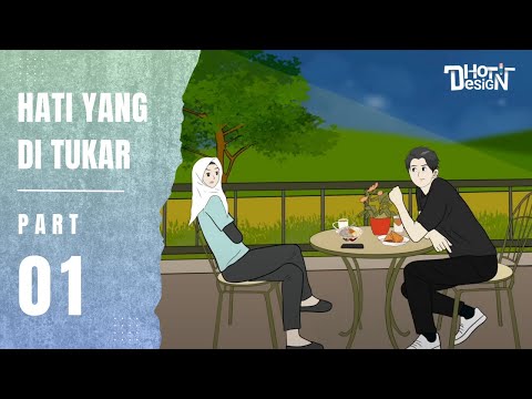 HATI YANG DITUKAR PART 1 - Animasi Sekolah