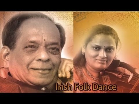 Jyotsna Srikanth's Fusion Dreams project with Guruji Dr. Balamuralikrishna  - Irish Folk Dance