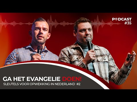 #35 Ga het evangelie doen! (2/2) - Stefan van Eck en Tom de Wal