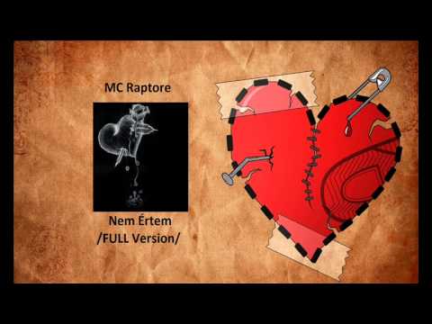 Mc Raptore - Nem Értem (Full Version) 2014 november 2