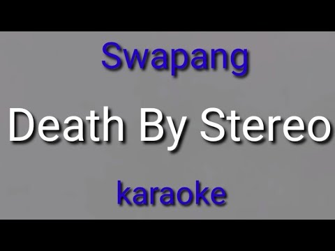 Swapang (Death By Stereo) karaoke